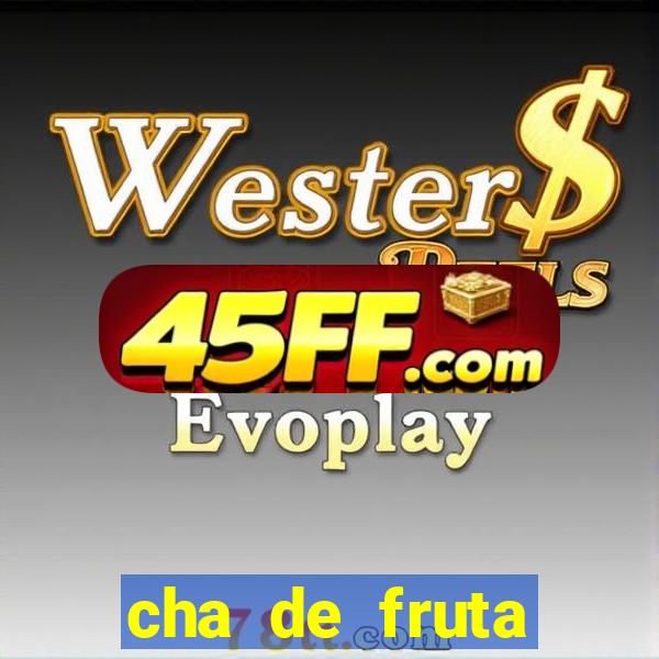 cha de fruta estrela stardew valley id 1.6